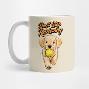 Don't Stop Retrieving Mug